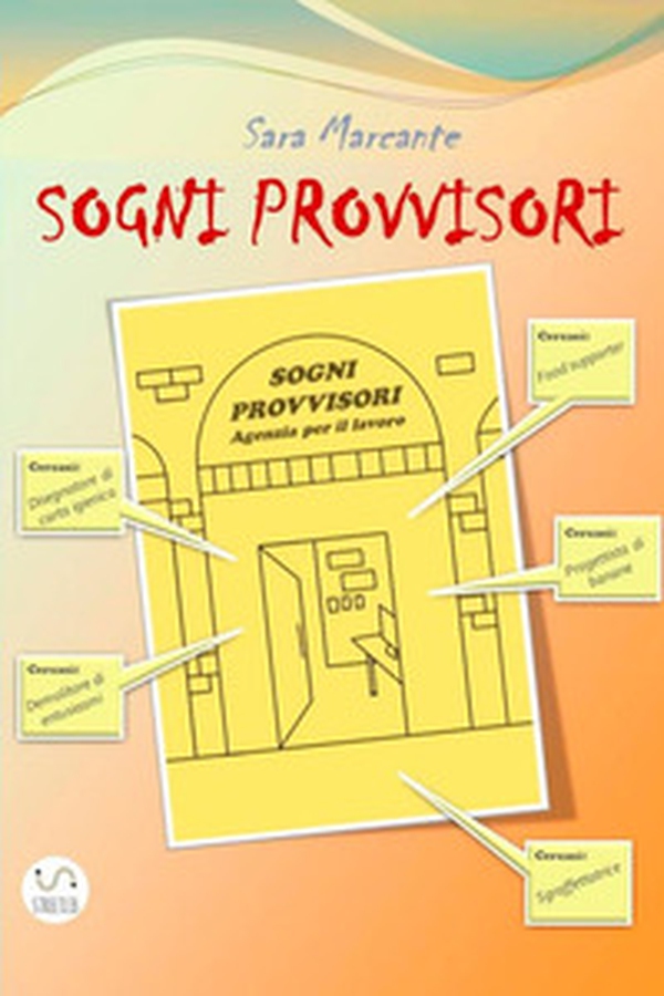 Sogni provvisori. Agenzia per il lavoro - Librerie.coop Sogni provvisori. Agenzia per il lavoro - Librerie.coop