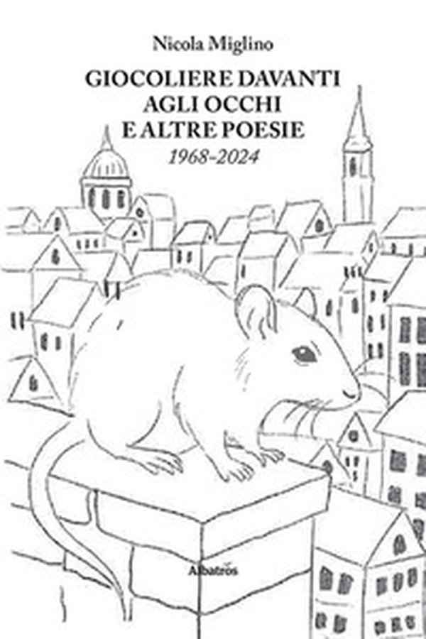 Giocoliere davanti agli occhi e altre poesie (1968-2024) - Librerie.coop