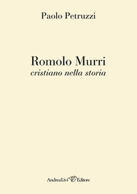 Romolo Murri cristiano nella storia - Librerie.coop Romolo Murri cristiano nella storia - Librerie.coop
