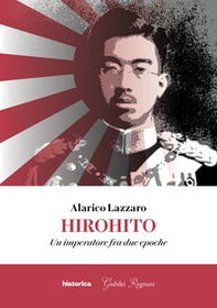 Hirohito. Un imperatore fra due epoche - Librerie.coop