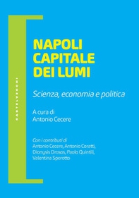 Napoli capitale dei lumi. Scienza, economia e politica - Librerie.coop