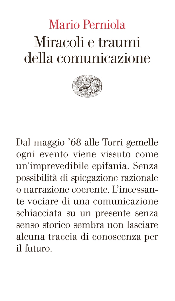 Miracoli e traumi della comunicazione - Librerie.coop Miracoli e traumi della comunicazione - Librerie.coop