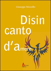 Disincanto d'amore - Librerie.coop Disincanto d'amore - Librerie.coop