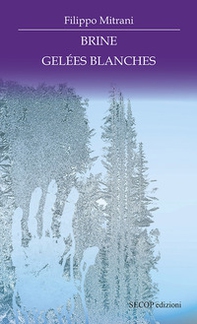 Brine. Gelées blanches. Ediz. italiana e francese - Librerie.coop