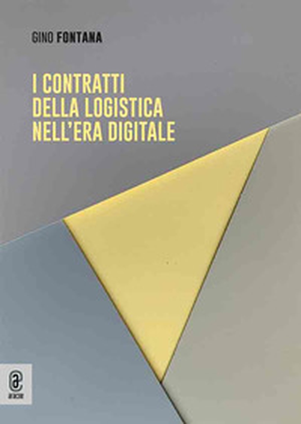 I contratti della logistica nell'era digitale - Librerie.coop