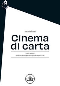 Cinema di carta. Analisi del film. Studio di sette trasposizioni cinematografiche - Librerie.coop