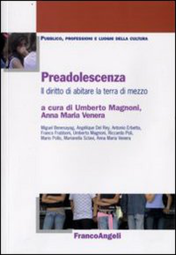 Preadolescenza. Il diritto di abitare la terra di mezzo - Librerie.coop Preadolescenza. Il diritto di abitare la terra di mezzo - Librerie.coop