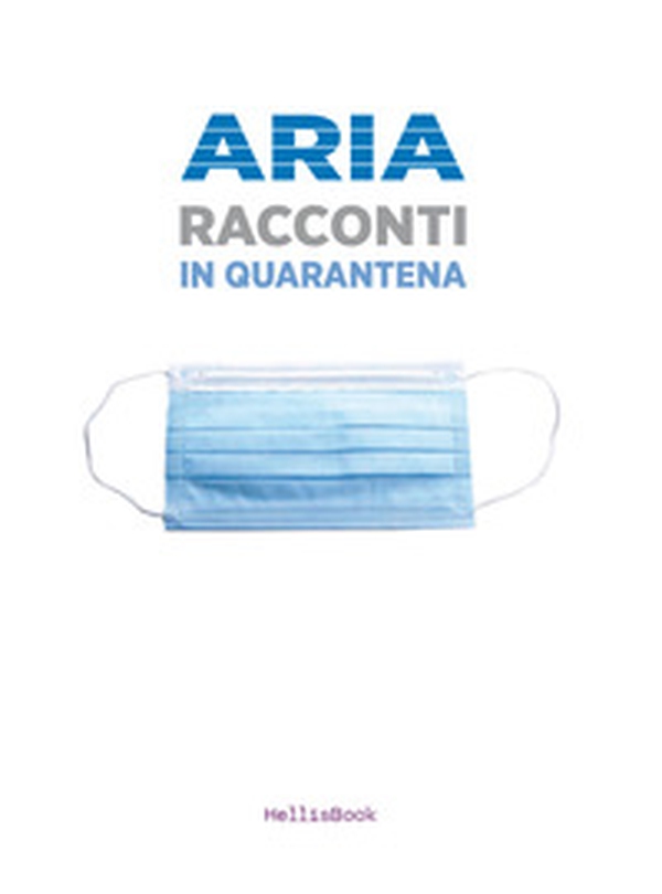 Aria. Racconti in quarantena - Librerie.coop Aria. Racconti in quarantena - Librerie.coop