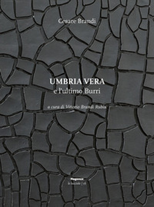Umbria vera e l'ultimo Burri - Librerie.coop Umbria vera e l'ultimo Burri - Librerie.coop