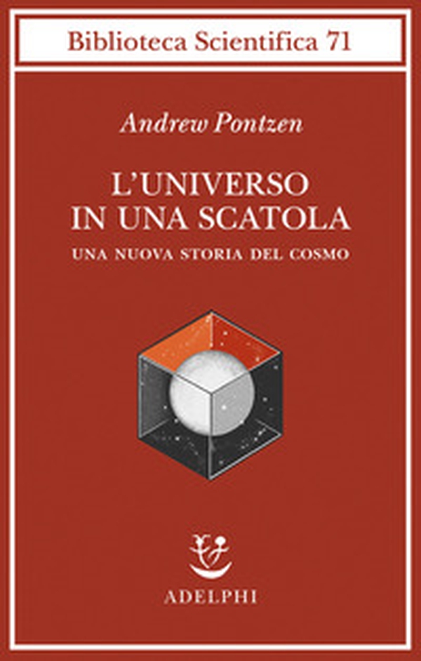 L'universo in una scatola. Una nuova storia del cosmo - Librerie.coop L'universo in una scatola. Una nuova storia del cosmo - Librerie.coop