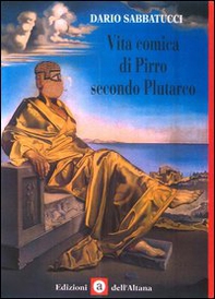 Vita comica di Pirro secondo Plutarco - Librerie.coop