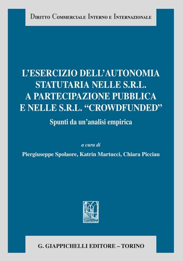 L'esercizio dell'autonomia statutaria nelle s.r.l. a partecipazione pubblica e nelle s.r.l. crowdfunded - Librerie.coop