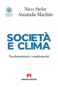 Società e clima. Trasformazioni e cambiamenti - Librerie.coop