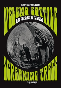 Veleno sottile. La storia degli Screaming Trees - Librerie.coop Veleno sottile. La storia degli Screaming Trees - Librerie.coop