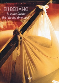 Bibbiano. La culla ideale del «Re dei formaggi» - Librerie.coop