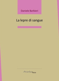 La lepre di sangue - Librerie.coop