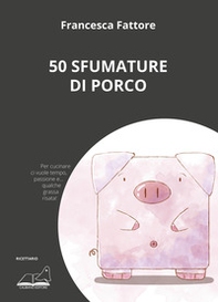 50 sfumature di porco - Librerie.coop