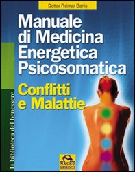 Manuale di medicina energetica psicosomatica - Librerie.coop