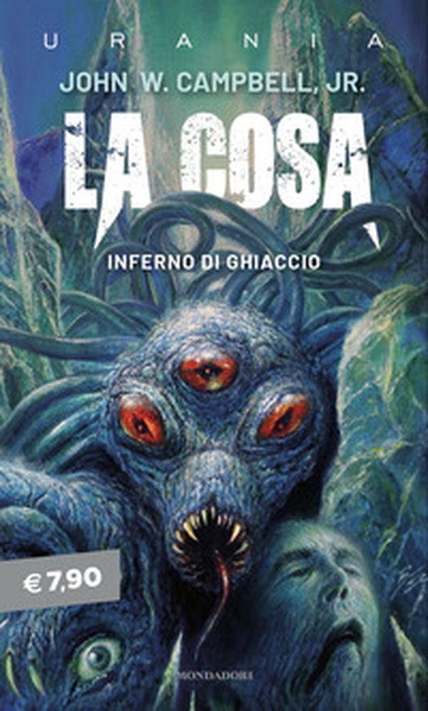 La cosa. Inferno di ghiaccio - Librerie.coop