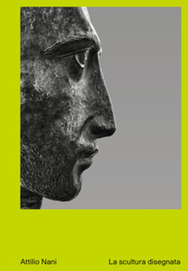 Attilio Nani. La scultura disegnata - Librerie.coop Attilio Nani. La scultura disegnata - Librerie.coop