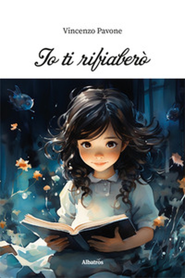 Io ti rifiaberò - Librerie.coop Io ti rifiaberò - Librerie.coop