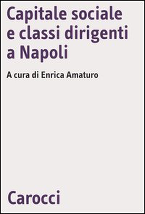 Capitale sociale e classi dirigenti a Napoli - Librerie.coop Capitale sociale e classi dirigenti a Napoli - Librerie.coop