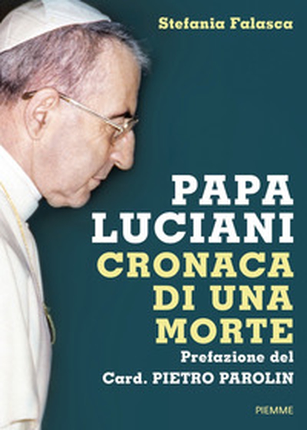 Papa Luciani. Cronaca di una morte - Librerie.coop Papa Luciani. Cronaca di una morte - Librerie.coop