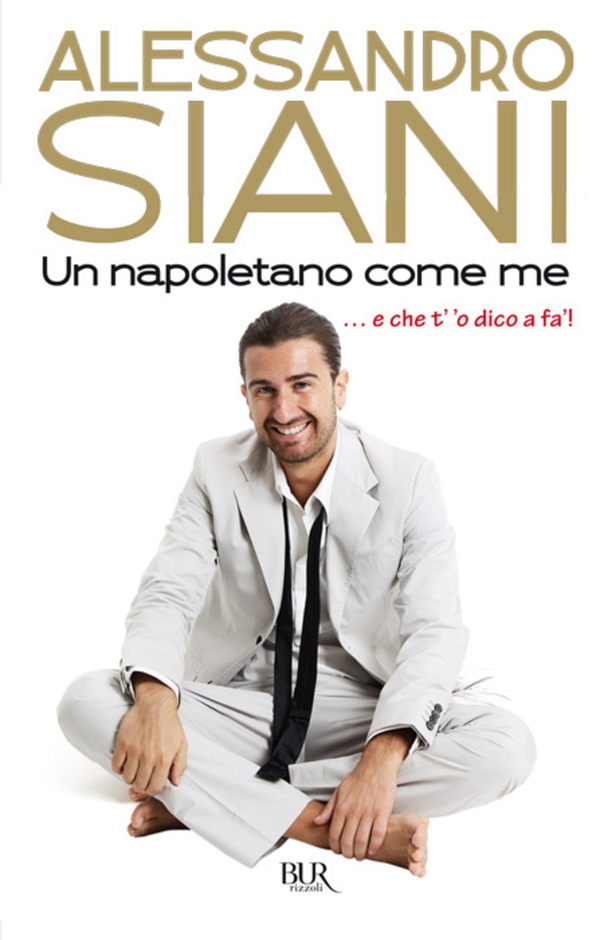 Un napoletano come me - Librerie.coop Un napoletano come me - Librerie.coop
