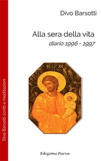 Alla sera della vita. Diario 1996-1997 - Librerie.coop
