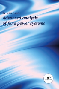 Advanced analysis of fluid power systems - Librerie.coop