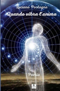 Quando vibra l'anima - Librerie.coop Quando vibra l'anima - Librerie.coop