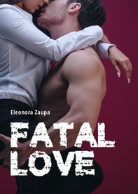 Fatal love - Librerie.coop