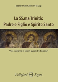 La SS.ma Trinità. Padre e Figlio e Spirito Santo - Librerie.coop La SS.ma Trinità. Padre e Figlio e Spirito Santo - Librerie.coop