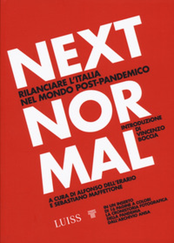 Next normal. Rilanciare l'Italia nel mondo post-pandemico - Librerie.coop Next normal. Rilanciare l'Italia nel mondo post-pandemico - Librerie.coop