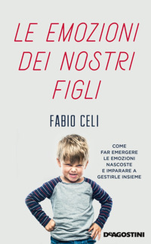 Le emozioni dei nostri figli. Come far emergere le emozioni nascoste e imparare a gestirle insieme - Librerie.coop Le emozioni dei nostri figli. Come far emergere le emozioni nascoste e imparare a gestirle insieme - Librerie.coop