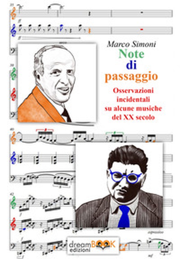 Note di passaggio. Osservazioni incidentali su alcune musiche del XX secolo - Librerie.coop Note di passaggio. Osservazioni incidentali su alcune musiche del XX secolo - Librerie.coop