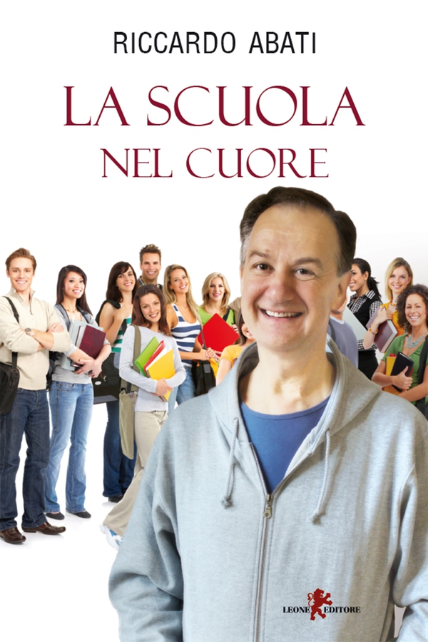 La scuola nel cuore - Librerie.coop La scuola nel cuore - Librerie.coop