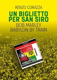 Un biglietto per San Siro. Babylon by train - Librerie.coop