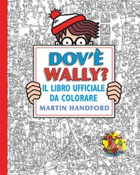 Dov'è Wally? Il libro ufficiale da colorare - Librerie.coop