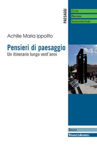 Pensieri di paesaggio. Un itinerario lungo vent'anni - Librerie.coop
