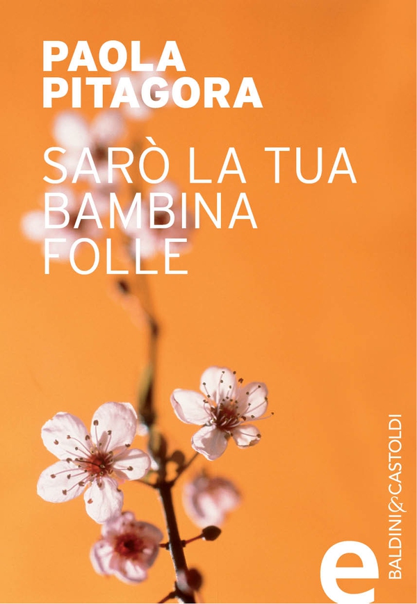 Sarà la tua bambina folle - Librerie.coop Sarà la tua bambina folle - Librerie.coop