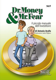 Dr. Money & Mr. Fear. Il piccolo manuale dell'investitore - Librerie.coop