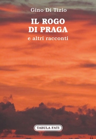 Il rogo di Praga e altri racconti - Librerie.coop Il rogo di Praga e altri racconti - Librerie.coop