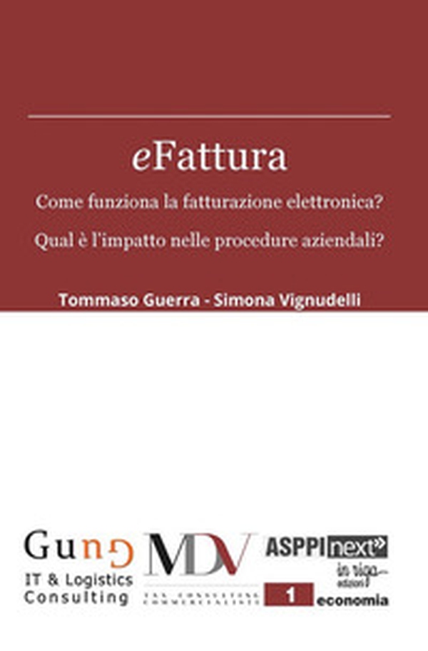 eFattura. Come funziona la fatturazione elettronica? Qual è l'impatto nelle procedure aziendali? - Librerie.coop eFattura. Come funziona la fatturazione elettronica? Qual è l'impatto nelle procedure aziendali? - Librerie.coop