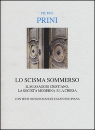 Lo scisma sommerso. Il messaggio cristiano, la società moderna e la Chiesa cattolica - Librerie.coop