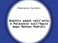 Quattro passi nell'arte a Palazzolo sull'Oglio dopo Matteo Pedrali - Librerie.coop Quattro passi nell'arte a Palazzolo sull'Oglio dopo Matteo Pedrali - Librerie.coop