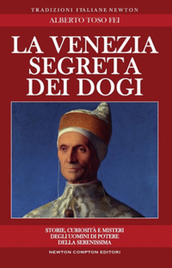 La Venezia segreta dei dogi - Librerie.coop La Venezia segreta dei dogi - Librerie.coop