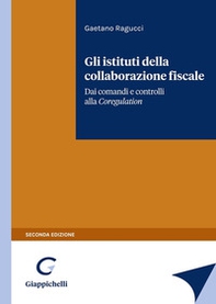 Gli istituti della collaborazione fiscale. Dai comandi e controlli alla Self Regulation - Librerie.coop Gli istituti della collaborazione fiscale. Dai comandi e controlli alla Self Regulation - Librerie.coop