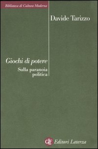 Giochi di potere. Sulla paranoia politica - Librerie.coop