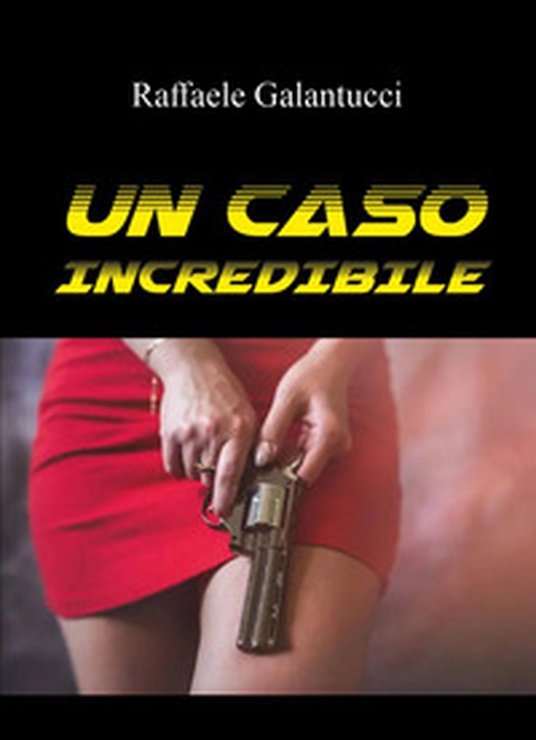 Un caso incredibile - Librerie.coop Un caso incredibile - Librerie.coop